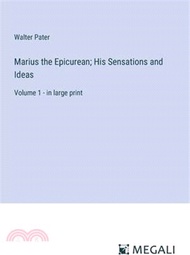 132826.Marius the Epicurean; His Sensations and Ideas: Volume 1 - in large print