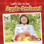 Let's Go to the Apple Orchard Lisa J. Amstutz