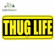EARLFAMILY 13cm x 6.3cm Thug Life Car Stickers Personality Creative Motorcycle Scooter Decal Waterproof Suitable For VAN RV Car Accessories