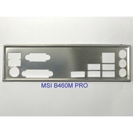 FE block main MSI B460M PRO (Mainboard IO Shield: 640)