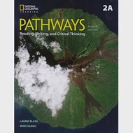 Pathways: Reading, Writing, and Critical Thinking (2A) 2/e Split 作者：Laurie Blass,Mari Vargo