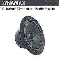 DYNAMAX CS450TD 4 inch Karaoke Speaker Tweeter Unit 30w 4 ohm Double Magnet (Per pc / Sebiji)