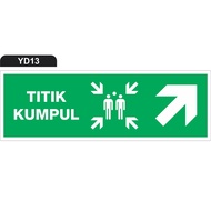 KUMPUL POINT SIGN - ASSEMBLY POINT 45X15 CM