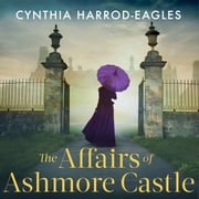 The Affairs of Ashmore Castle Cynthia Harrod-Eagles