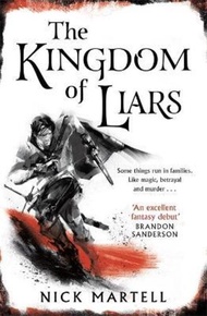 The Kingdom of Liars by Nick Martell (UK edition, paperback)