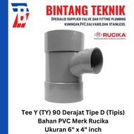 Tee Y 6" x 4" inch / TY 6 x 4 PVC Rucika D