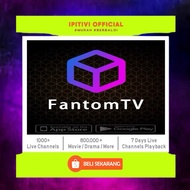 FANTOM TV FULL TV APP CHANNEL SIARAN TV MALAYSIA - 1 / 3 / 6 BULAN FANTOMTV IPTV LIFETIME UNLIMITED 