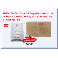 UMS 29C Fan Control Regulator Switch 5 Speed For UMS Ceiling Fan & All Brands of Ceiling Fan