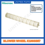 Hisense Blower Wheel 1.0HP 1.5HP AI10KAGS AI13KAGS AN09CBG K1993357