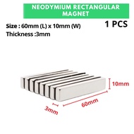 60mm x 10mm x 3mm Rare Earth Neodymium Rectangular Magnet / Large Magnet