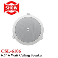 SHOW CSL-6106 Ceiling Speaker