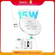 Hoco CW47  Original Series 15W Magnetic Wireless Fast Charging Charger for iPhon 11-15 ชาร์จไร้สายสำ