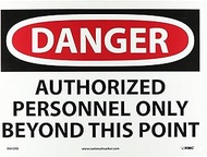 NMC D642RB DANGER - AUTHORIZED PERSONNEL ONLY BEYOND THIS POINT - 14 in. x 10 in. Plastic Danger Signage with Red/Black Text on White