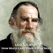 How Much Land Does A Man Need Leo Tolstoy