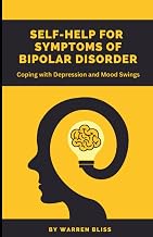 Self-Help for Symptoms of Bipolar Disorder: Coping With Depression and Mood Swings