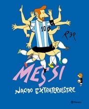 Messi, nacido extraterrestre Miguel Rep