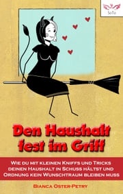 Den Haushalt fest im Griff Bianca Oster-Petry