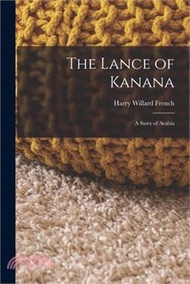 305814.The Lance of Kanana: A Story of Arabia