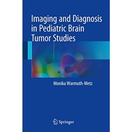 Imaging And Diagnosis In Pediatric Brain Tumor Studies - Hardcover - English - 9783319425016