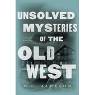[BnB] Unsolved Mysteries of the Old West by W. C. Jameson (Condition: Very good)