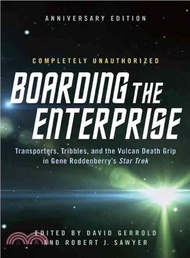 Boarding the Enterprise ─ Transporters, Tribbles, and the Vulcan Death Grip in Gene Roddenberry's Star Trek