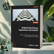 Building Data Applicationsscience with FastAPI (2nd Edition)
