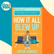 How It All Blew Up by Arvin Ahmadi (UK edition, paperback)