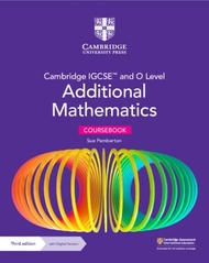 CAMBRIDGE IGCSE AND O LEVEL ADDITIONAL MATHEMATICS THIRD EDITION COURSEBOOK WITH DIGITAL VERSION (2 