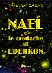 Nael e le cronache di Ederkon Tamara Casati