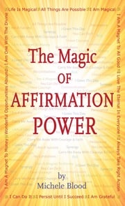 The Magic Of Affirmation Power Michele Blood