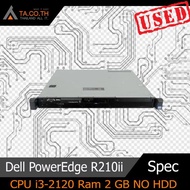 Dell PowerEdge R210ii Server เซิร์ฟเวอร์ CPU i3-2120 Ram 2 GB NO HDD สินค้ามีประกัน