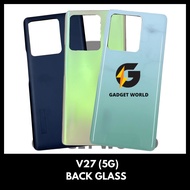 GADGET WORLD [ READY STOCK ] VV V27(5G)  BATTERY COVER BACK GLASS HOUSING