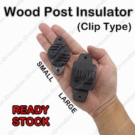 🔥 Clip Wood Post Insulator Electric Fence Clips Fencing Pagar Elektrik Api Tiang Tali Poliwire Polywire Poly Poli Wire