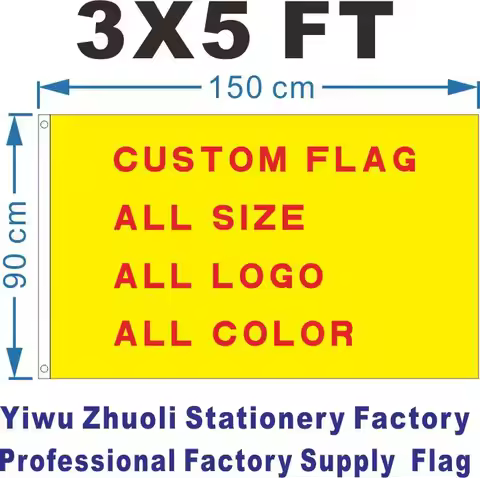 Custom Flag 90x150cm 3x5ft 120g 100D Polyester Quality All Logo Color 60X90 21X14CM Banner