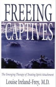 Freeing the Captives Louise Ireland-Frey