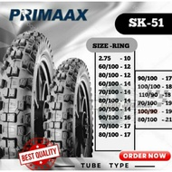 PRIMAAX SK 51 TREL TIRES Ring 10 12 14 16 17 18 19 21 AVAILABLE SIZES 2.75-10 60/100-12 80/100-12 60