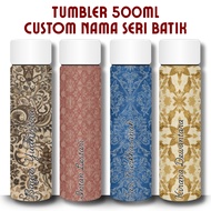 500ml Batik Tumbler – 12 Exclusive Indonesian Batik Designs | Custom Name Gift Elegant & Meaningful