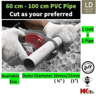 (60 to 100cm) PVC Pipe pvc paip 20mm 25mm cut conduit pipe Diy Pipe Gardening Pipe 60cm 70cm 80cm 90