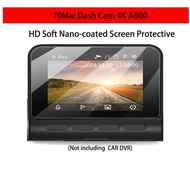 70Mai 4K A800 HD Soft Nano-Coated Screen Protective For 70Mai Dash Cam Film Nano Proof Film 3Pcs