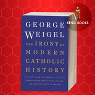 The Irony of Modern Catholic History: How the Church Rediscovered Itse