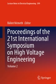 Proceedings of the 21st International Symposium on High Voltage Engineering Bálint Németh