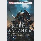 The Rebels of Vanaheim: A Marvel Legends of Asgard Novel