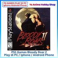 【PS1 PC IPHONE / ANDROID GAMES 】Playstation 1 PS1 Games Bloody Roar 2 Character fight games pc games