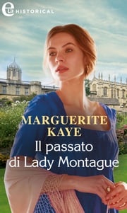Il passato di Lady Montague (eLit) Marguerite Kaye