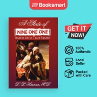 A State of Nine One One: Based on a True Story by D. L. Harman M.D. (Author) - 9781425952730