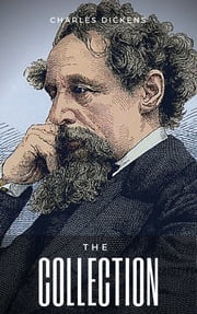 The Charles Dickens Collection Charles Dickens