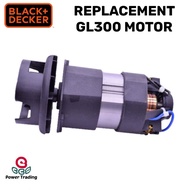 BLACK DECKER GL300 NEW MOTOR REPLACEMENT SPARE PARTS