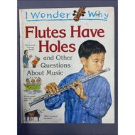 Grolier Book : I Wonder Why Flutes Have Holes (Preloved Encyclopedia)