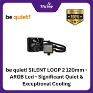 Be quiet! SILENT LOOP 2 120mm - ARGB Led - Significant Quiet & Exceptional Cooling - 1xSilent Wings 