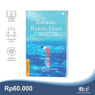 The Secret Book of the Pillars of Islam: Exploring Depth of the Meaning of Shahada, Prayer, Zakat, F